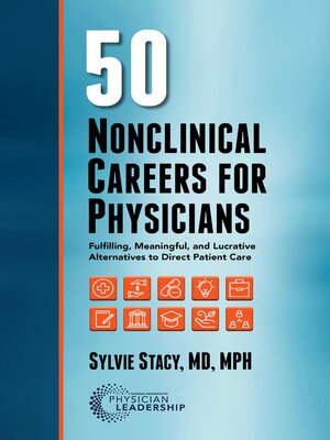 cover image of 50 Nonclinical Careers for Physicians